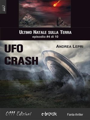 cover image of Ufo Crash--L'ultimo Natale sulla Terra ep. #4 di 10